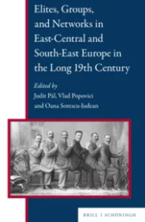 Publikace: Elites, Groups, and Networks in East-Central and South-East Europe in the Long 19th Century